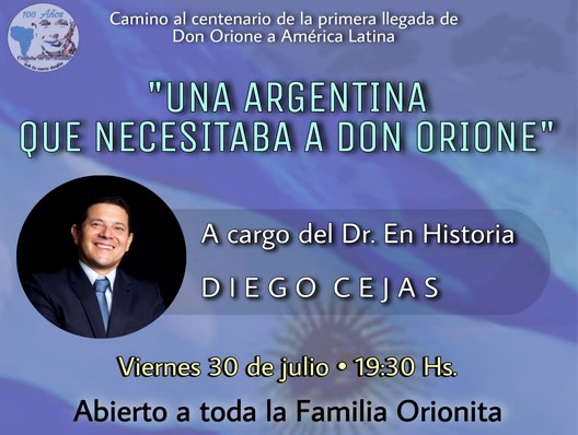 “Una Argentina que necesitaba a Don Orione” “Una Argentina que necesitaba a Don Orione”
