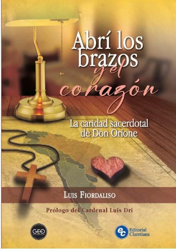 Libro "Abrí los brazos y el corazón" de P. Luis Fiordaliso (2024)